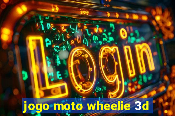 jogo moto wheelie 3d